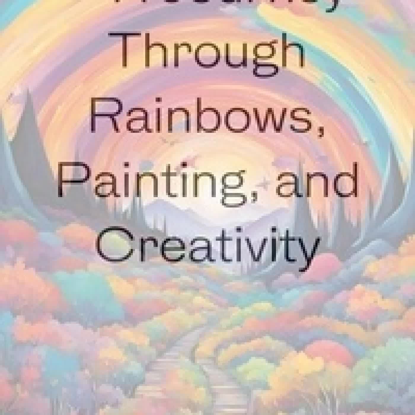 Télécharger Pdf World of Colors – A Journey Through Rainbows, Painting, and Creativity
