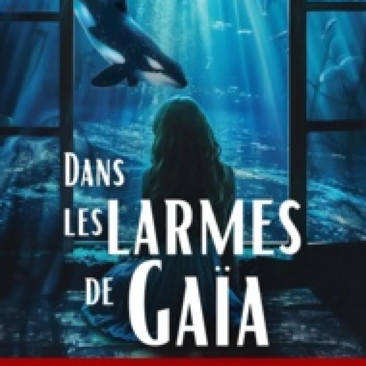 Lire en ligne : Dans les larmes de Gaïa