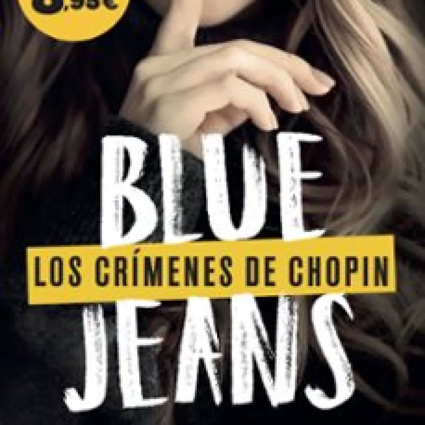 LOS CRÍMENES DE CHOPIN Blue Jeans