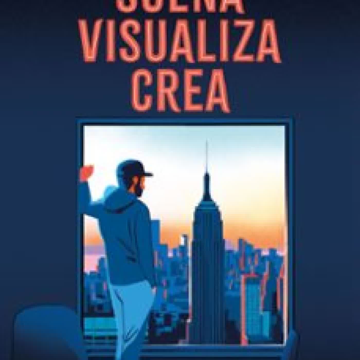 SUEÑA, VISUALIZA, CREA Curro Cañete