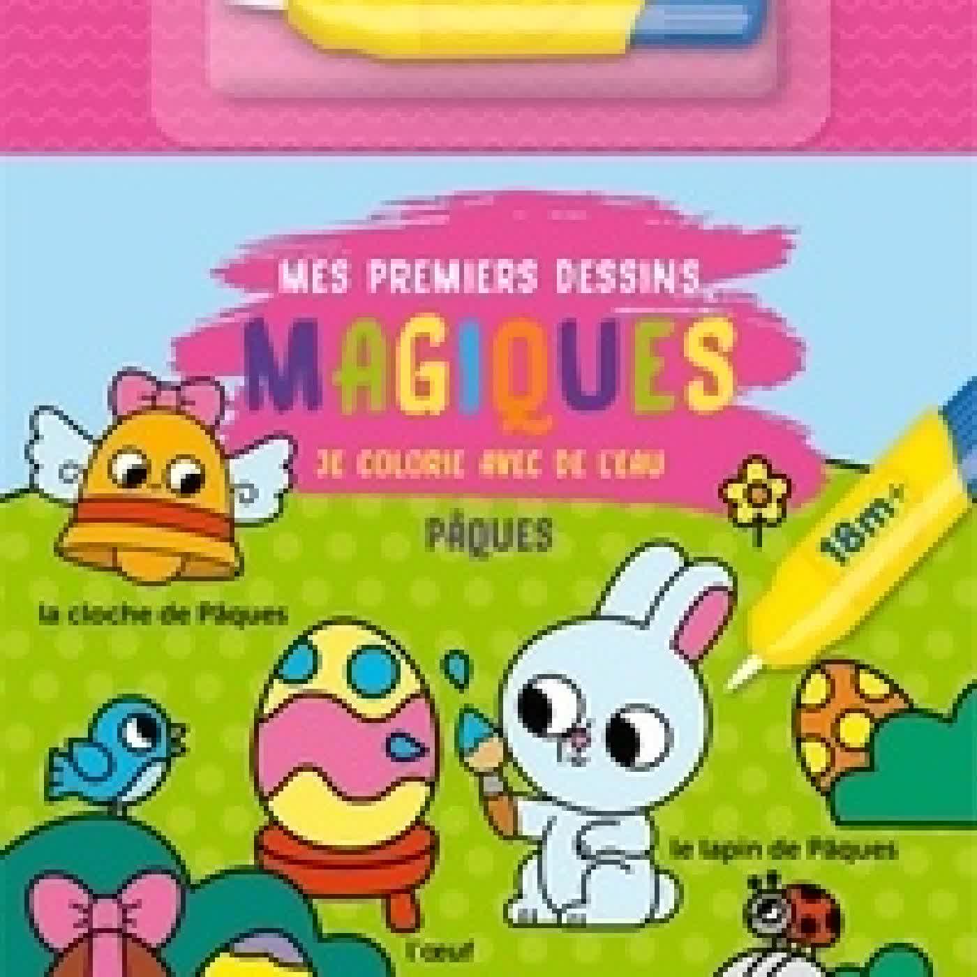 Télécharger Pdf Mon premier dessin magiques Pâques - Je colorie avec de l'eau. Avec un pinceau