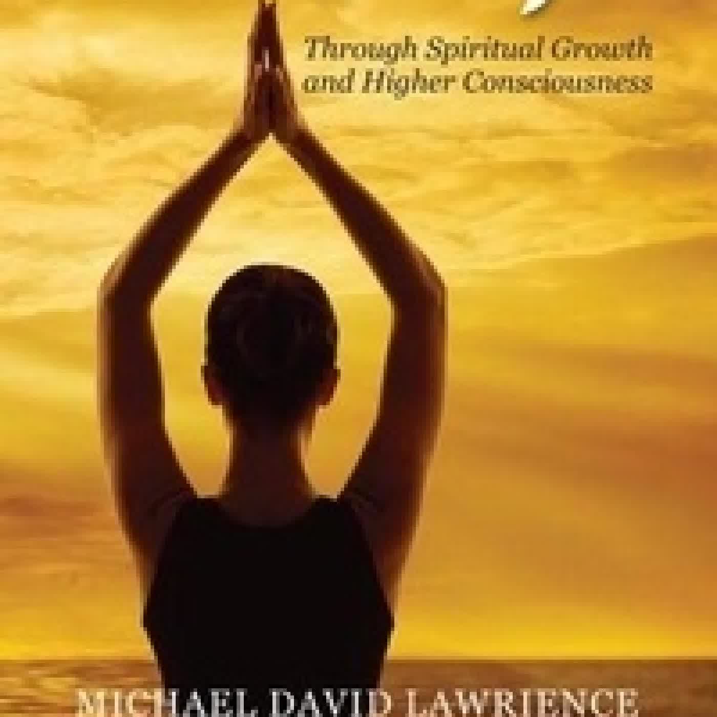 Télécharger Pdf A Better Life Through Spiritual Growth and Higher Consciousness