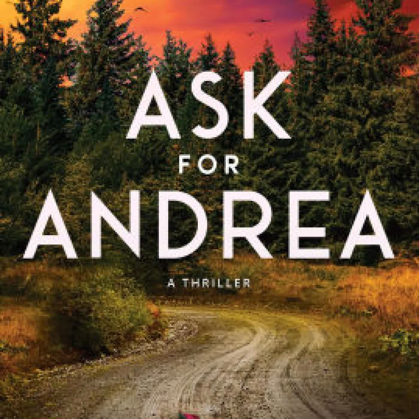 Read online: Ask for Andrea by Noelle West Ihli