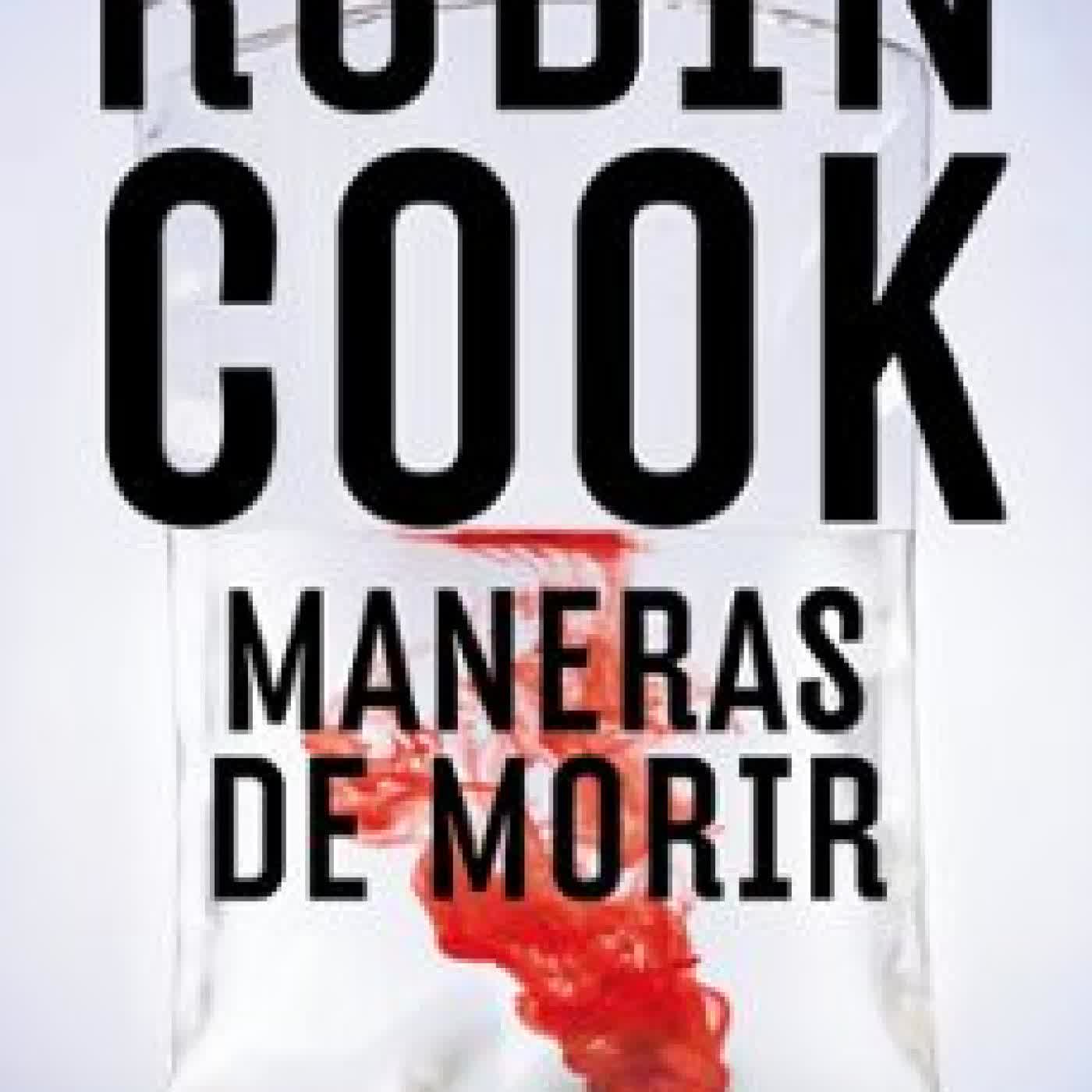 MANERAS DE MORIR (JACK STAPLETON Y LAURIE MONTGOMERY 14) Robin Cook