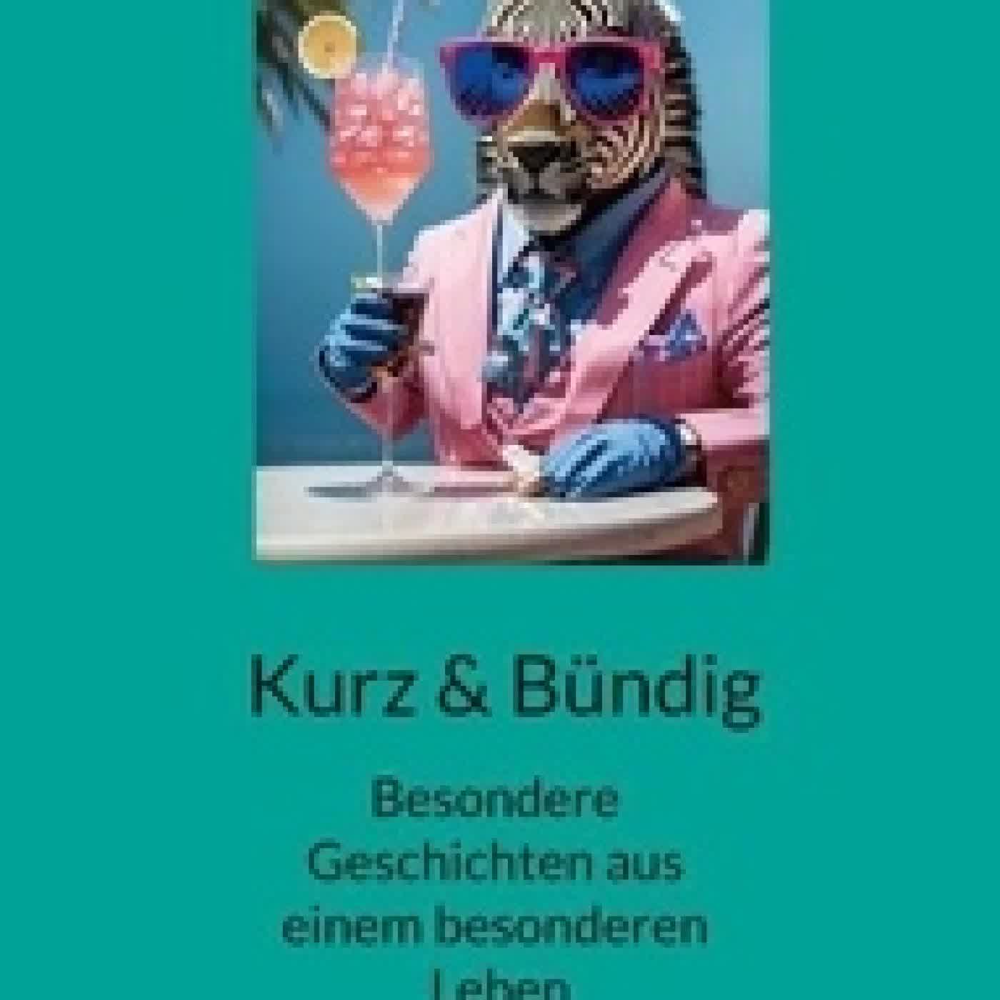 Télécharger Pdf Kurz und Bündig - Tierisches, Afrikanisches, Andalusisches, Träumerisches - 40 besondere Geschichten (m)eines Lebens