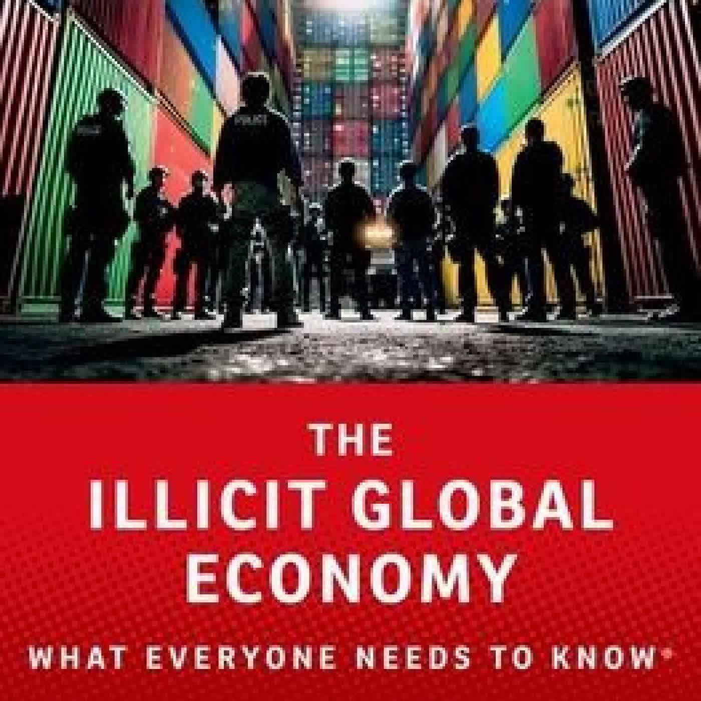 Read online: The Illicit Global Economy: What Everyone Needs To Know® by Peter Andreas
