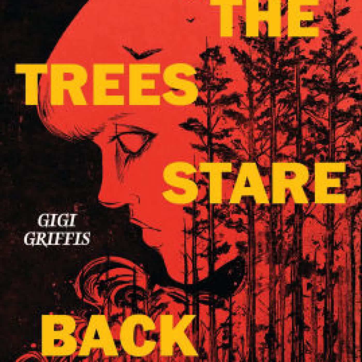 Read online: And the Trees Stare Back by Gigi Griffis
