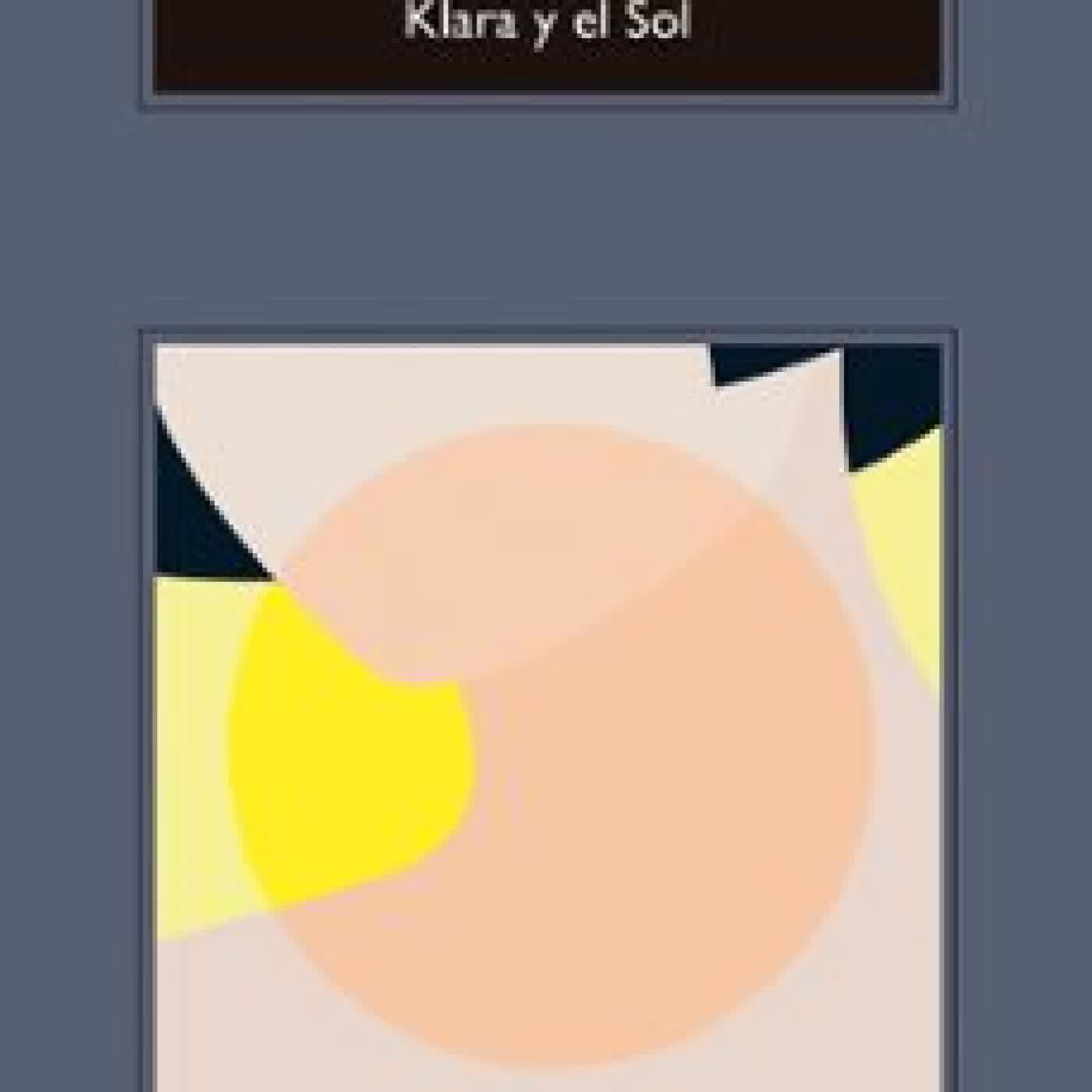 KLARA Y EL SOL Kazuo Ishiguro