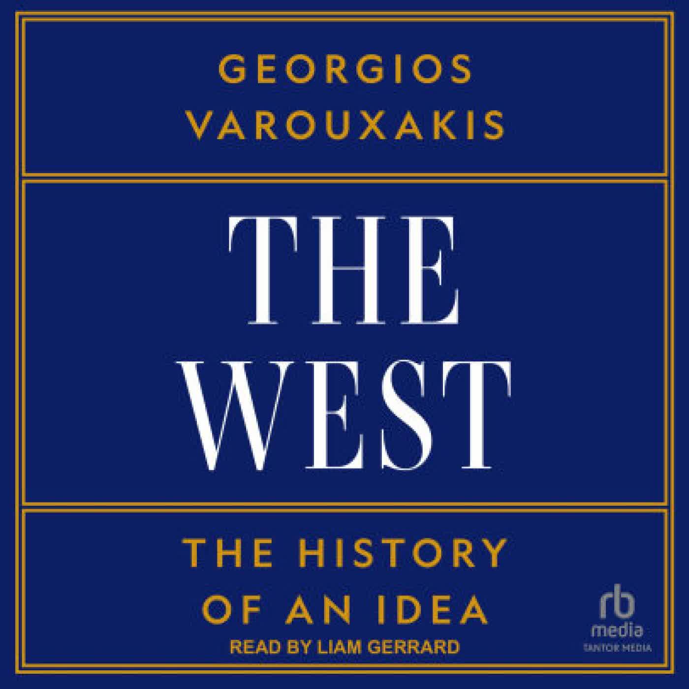The West: A History of an Idea by Georgios Varouxakis, Liam Gerrard on Iphone New Format