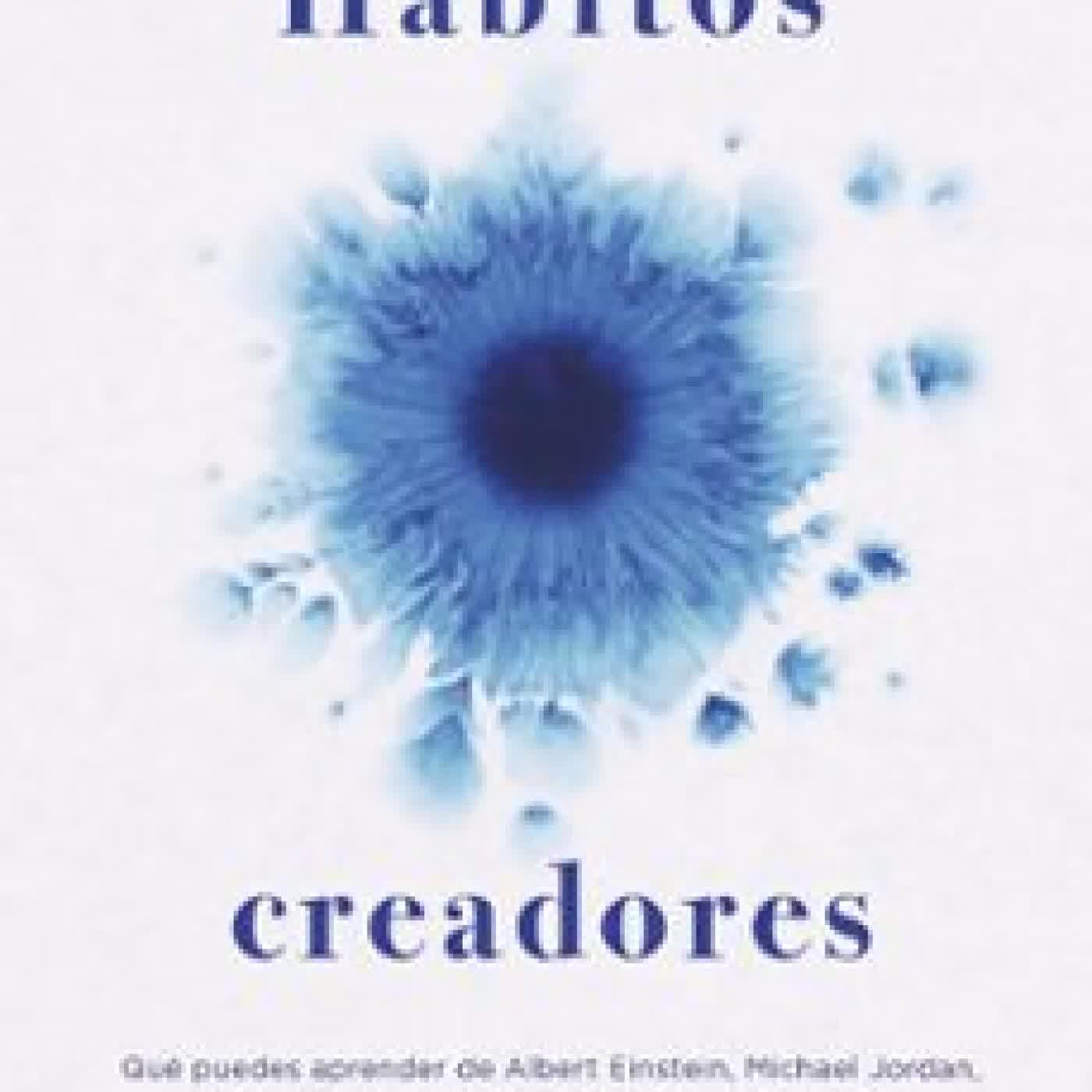 HÁBITOS CREADORES CRISTIAN BALLESTEROS