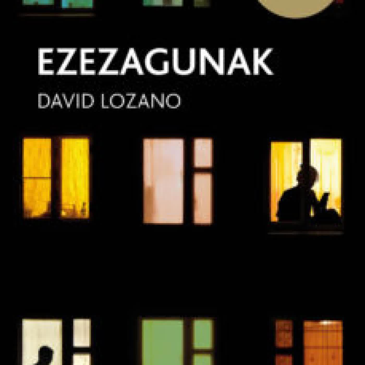 EZEZAGUNAK (DESCONOCIDOS) DAVID LOZANO GARBALA
