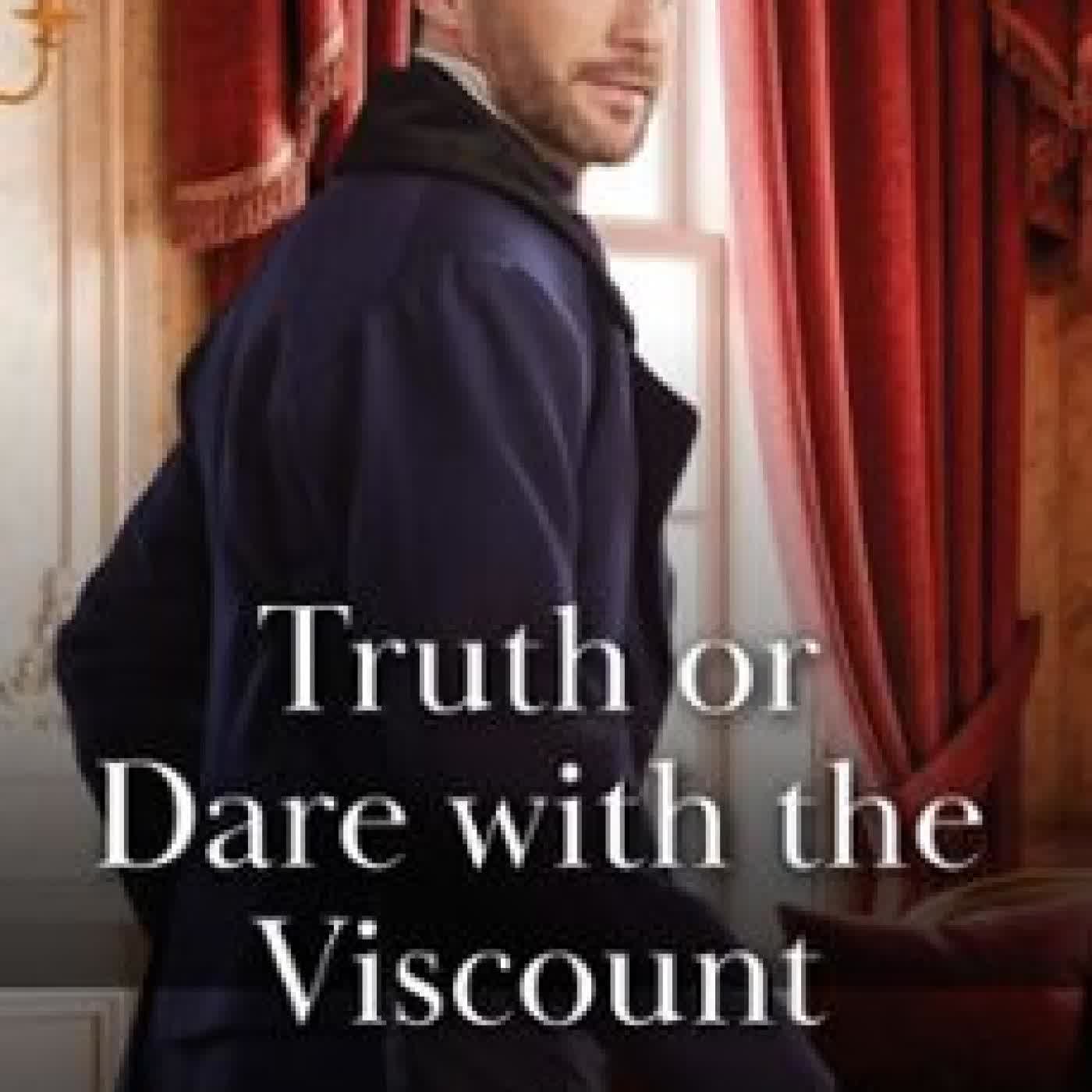 TRUTH OR DARE WITH THE VISCOUNT SADIE KING