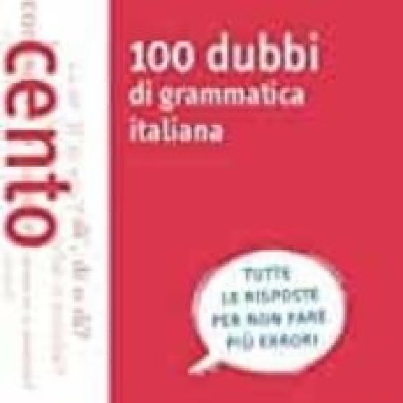 100 DUBBI DI GRAMMATICA ITALIAN Varios autores