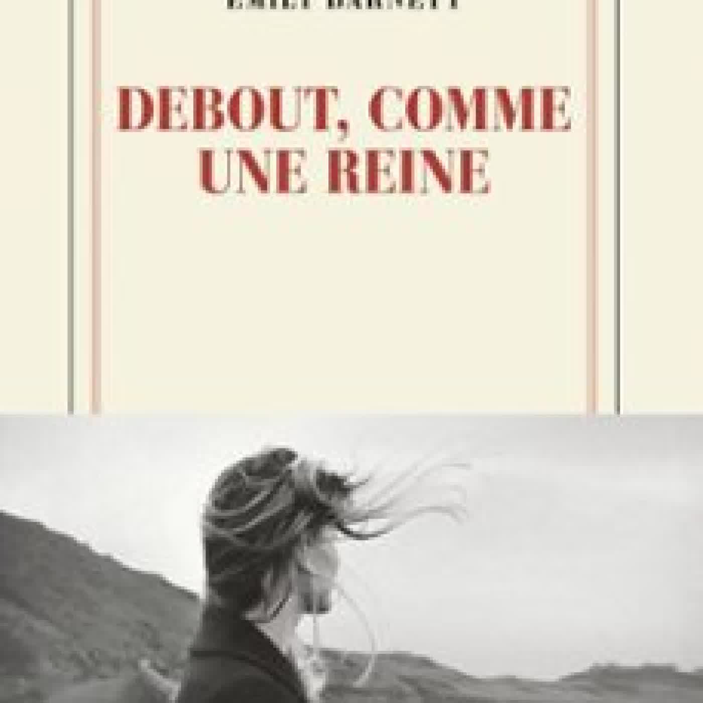 DEBOUT, COMME UNE REINE EMILY BARNETT