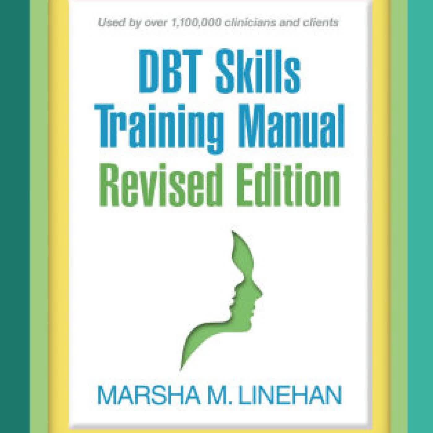 Read online: DBT Skills Training Manual by Marsha M. Linehan PhD, ABPP