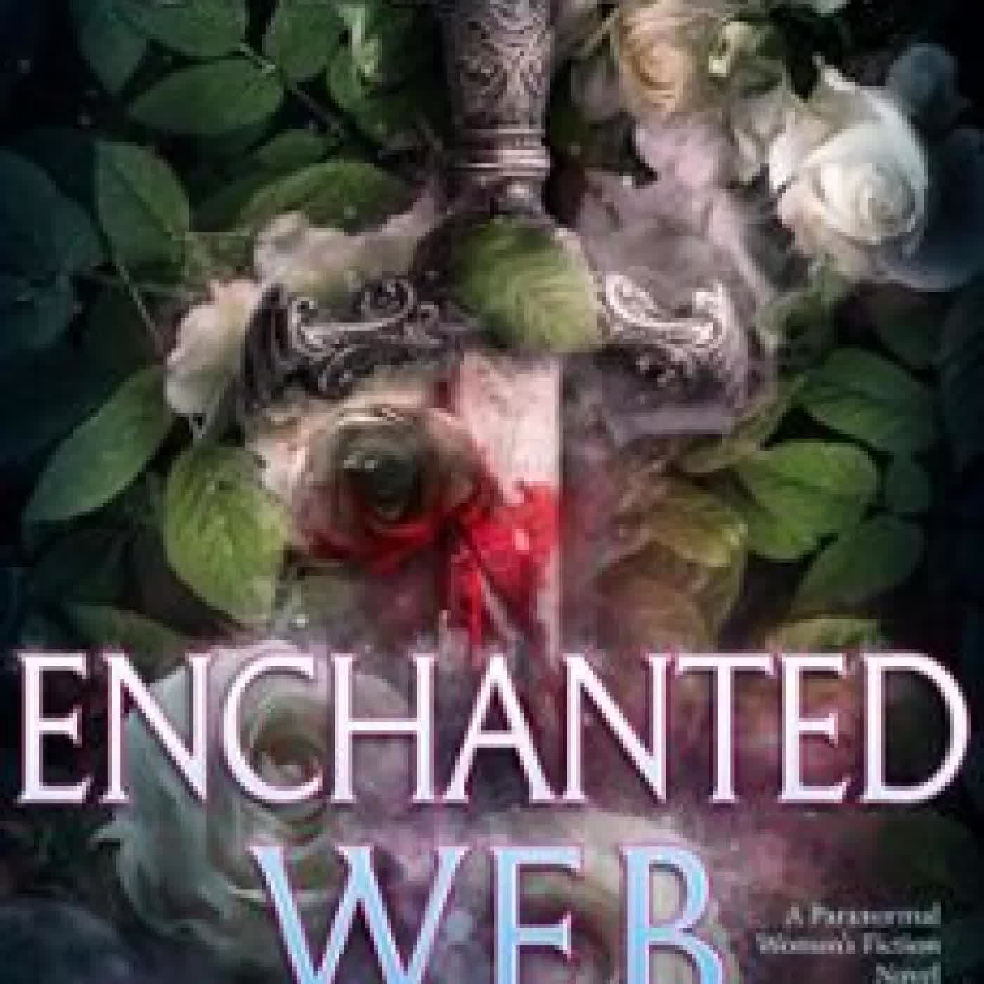 ENCHANTED WEB: A PARANORMAL WOMEN'S FICTION NOVELLA YASMINE GALENORN