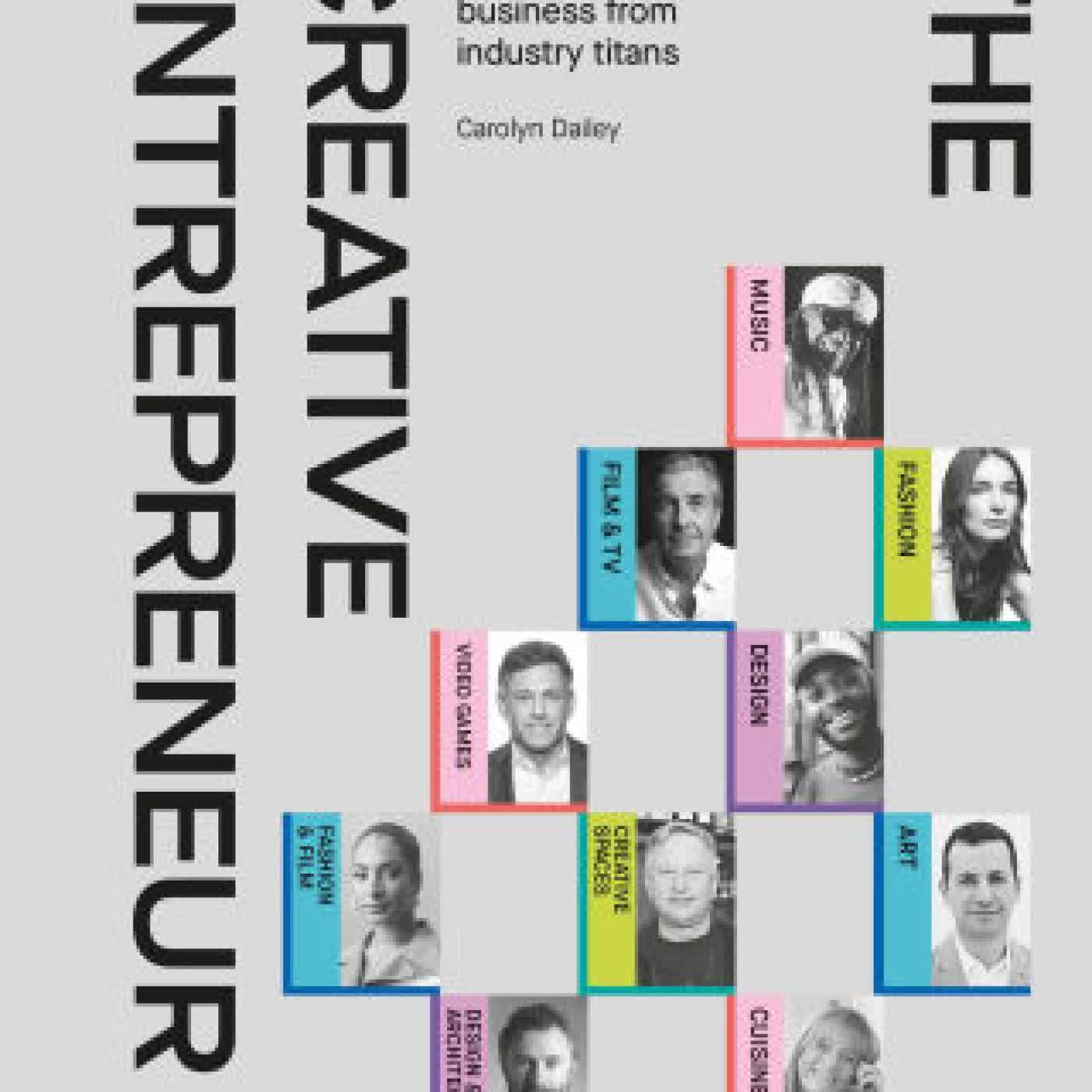 The Creative Entrepreneur: A Guide to Building a Successful Creative Business from Industry Titans by Carolyn Dailey on Iphone New Format