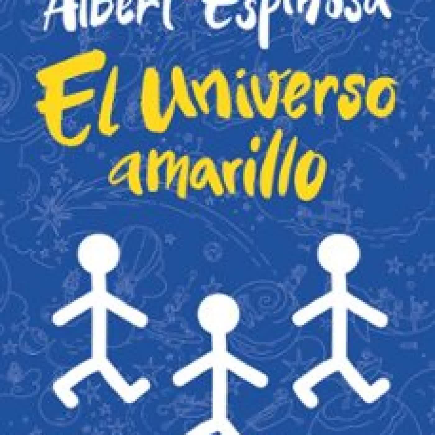 EL UNIVERSO AMARILLO Albert Espinosa