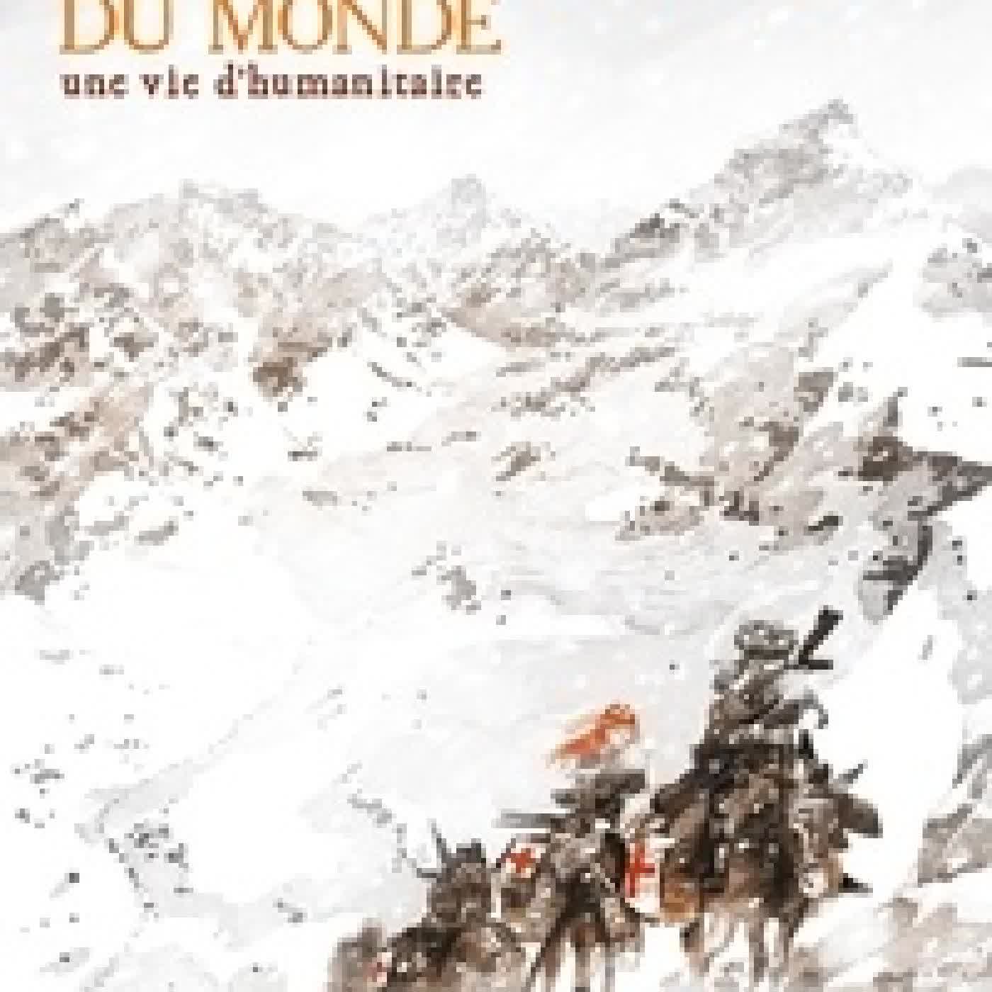 {téléchargement} L'appel des bouts du monde - Une vie d'humanitaire