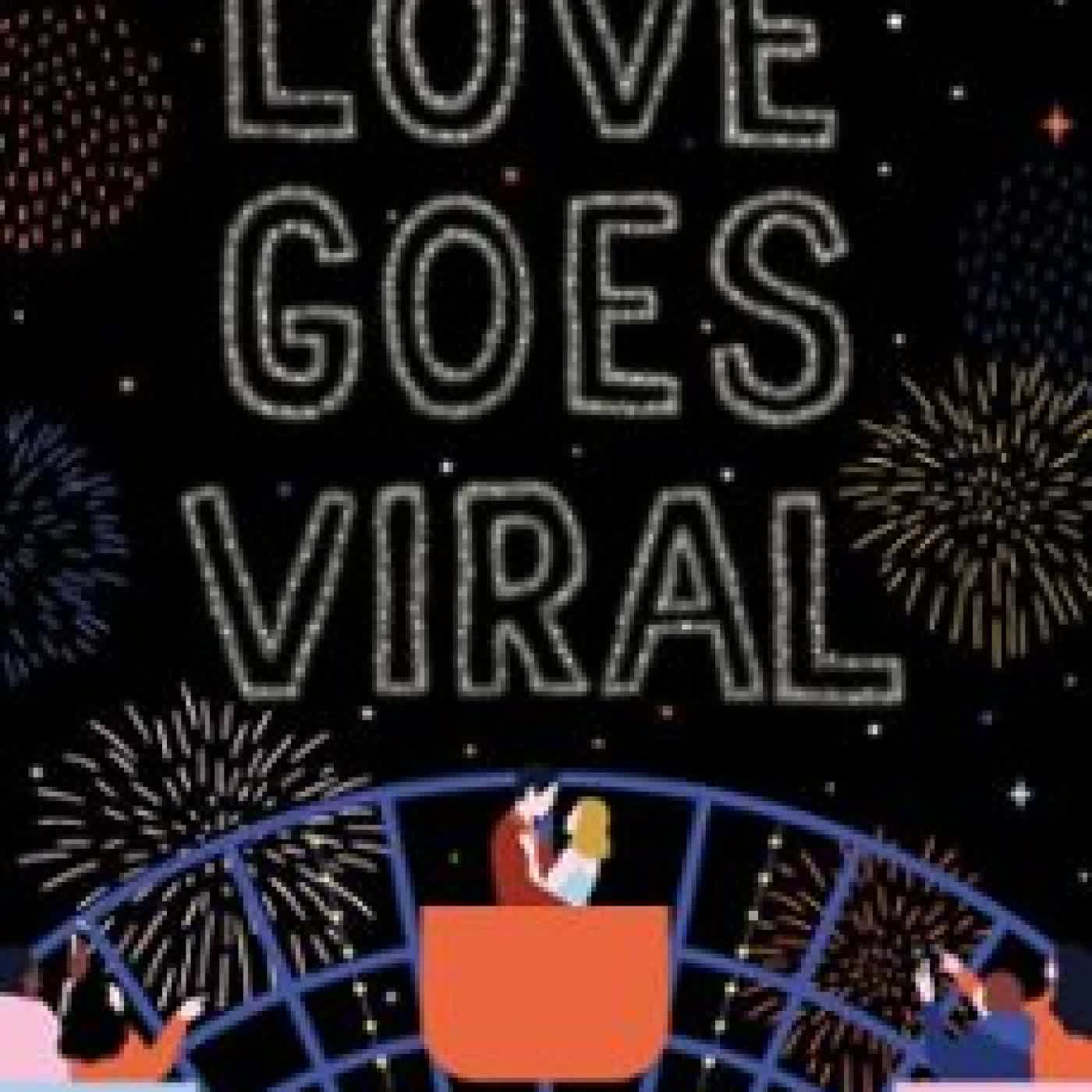 LOVE GOES VIRAL ALEXANDER BERMAN, CAMILLE STOCHITCH, ESTELLE LAURE