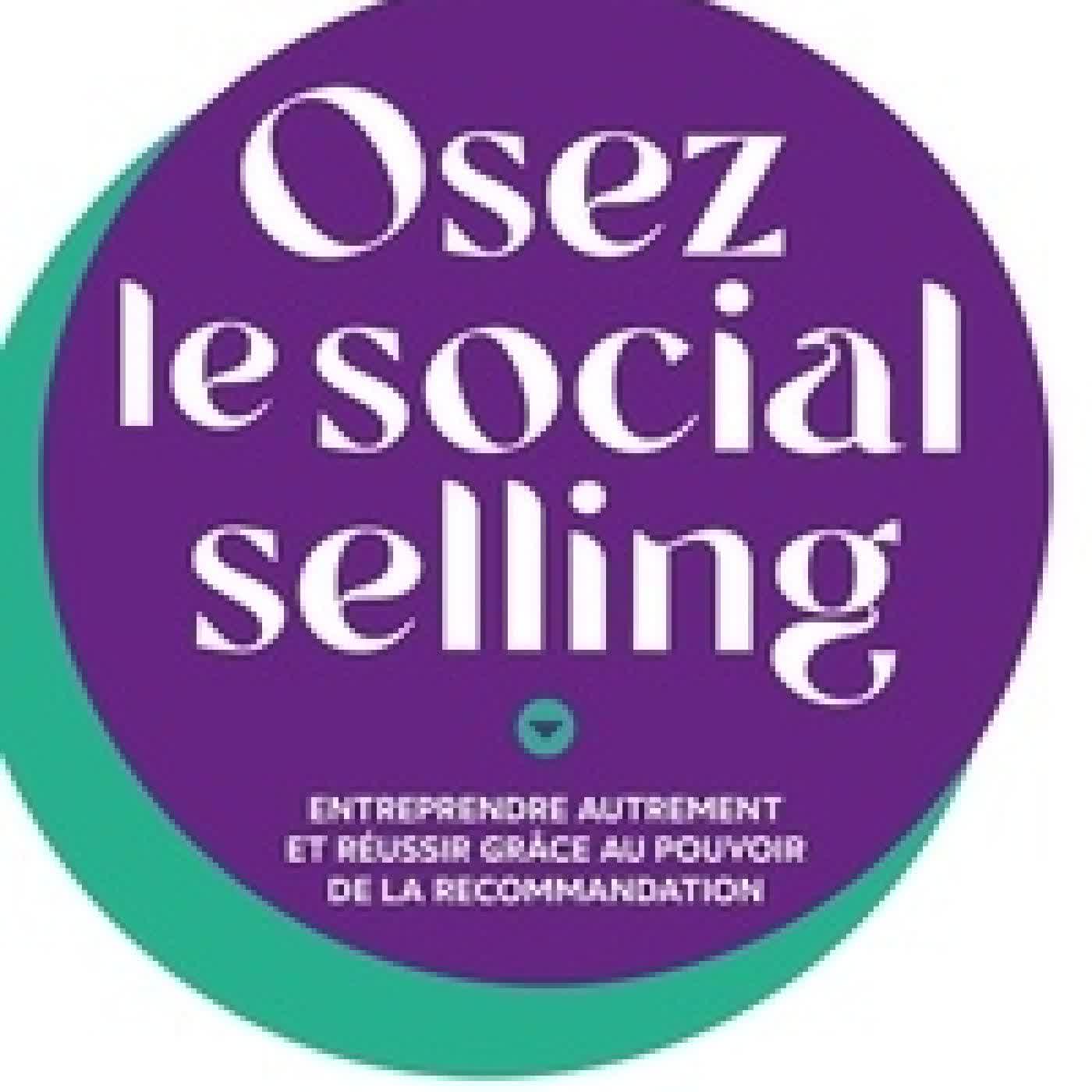 {téléchargement} Osez le social selling - Entreprendre autrement et réussir grâce au pouvoir de la recommandation