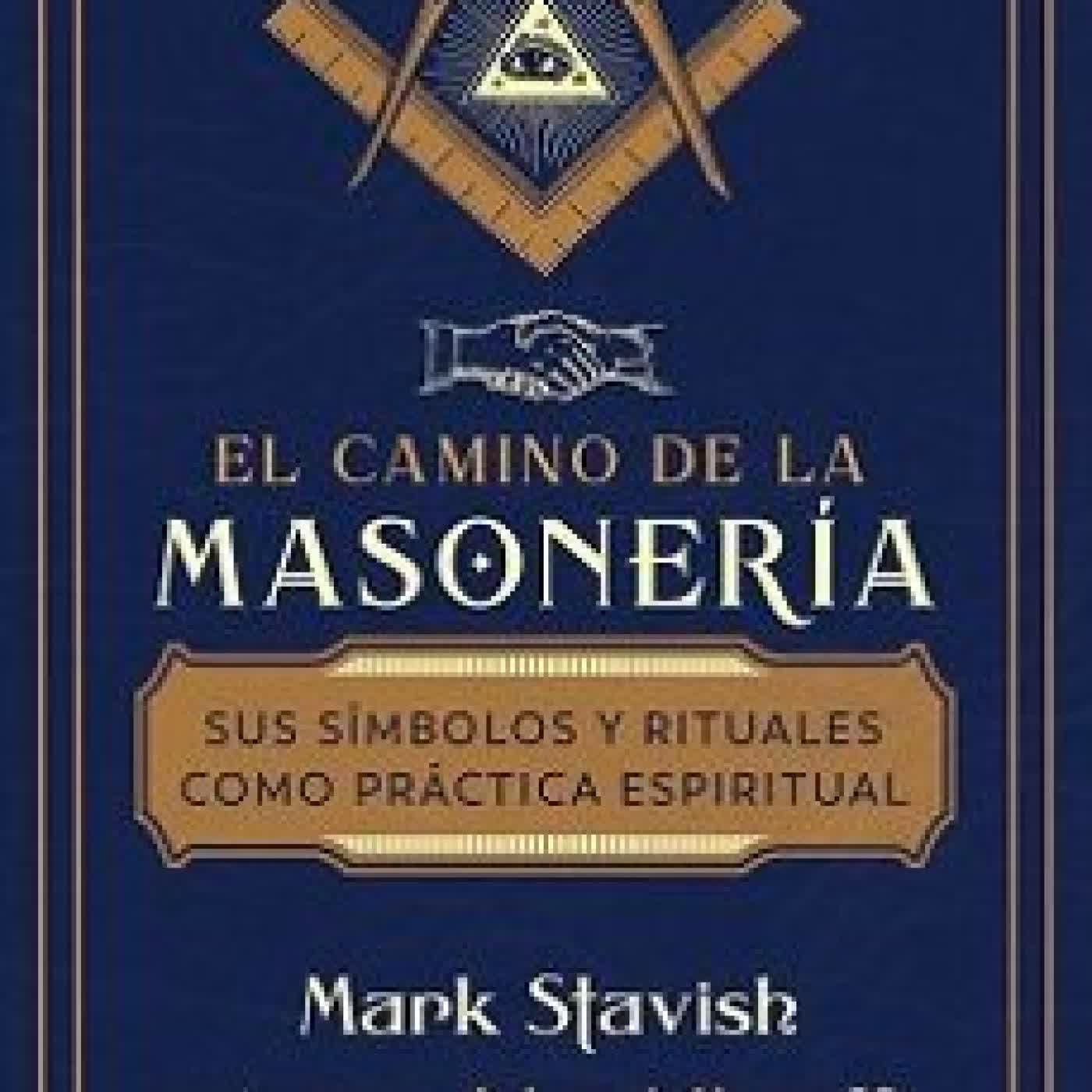 EL CAMINO DE LA MASONERÍA MARK STAVISH