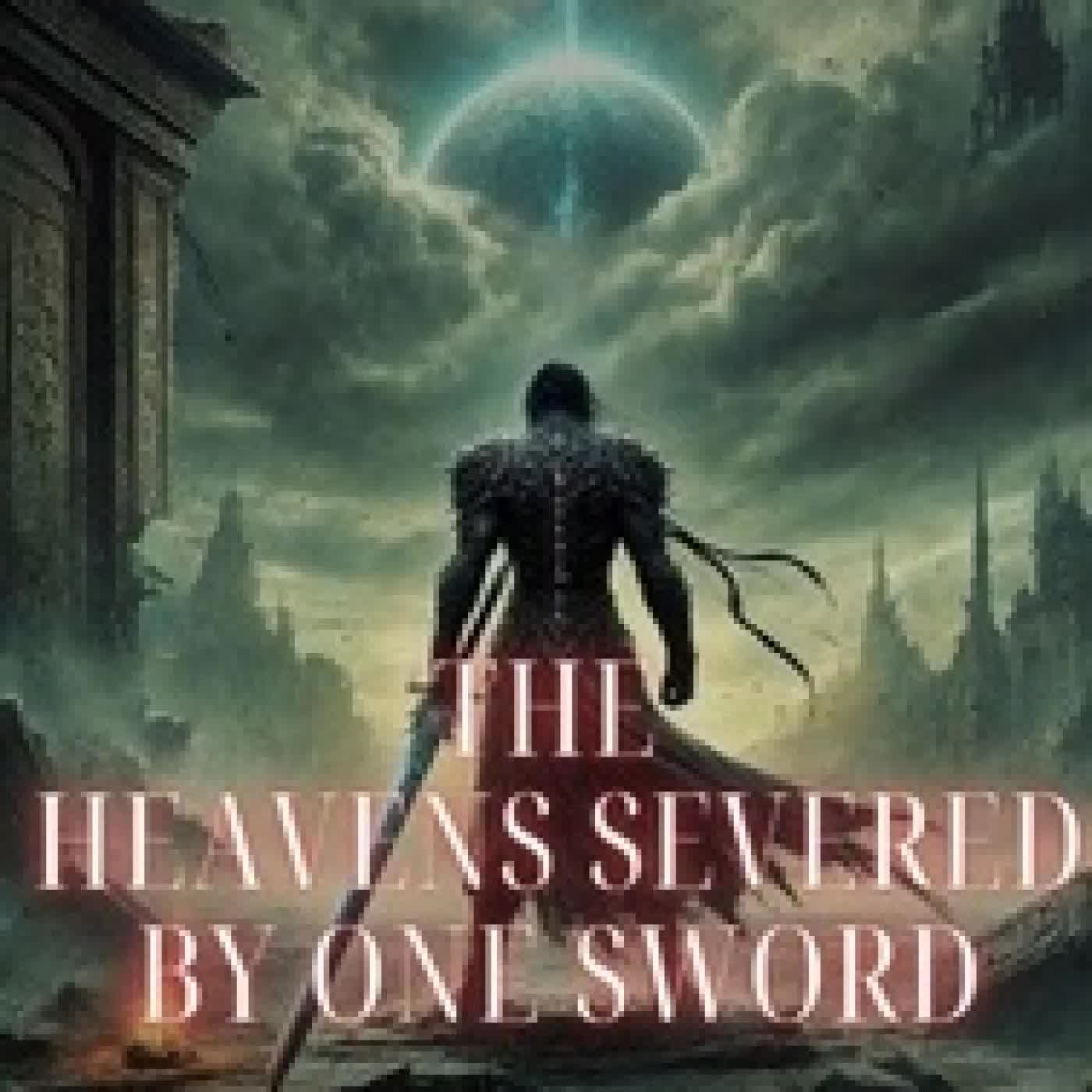 Lire en ligne : The Heavens Severed by One Sword - The Heavens Severed by One Sword, #7