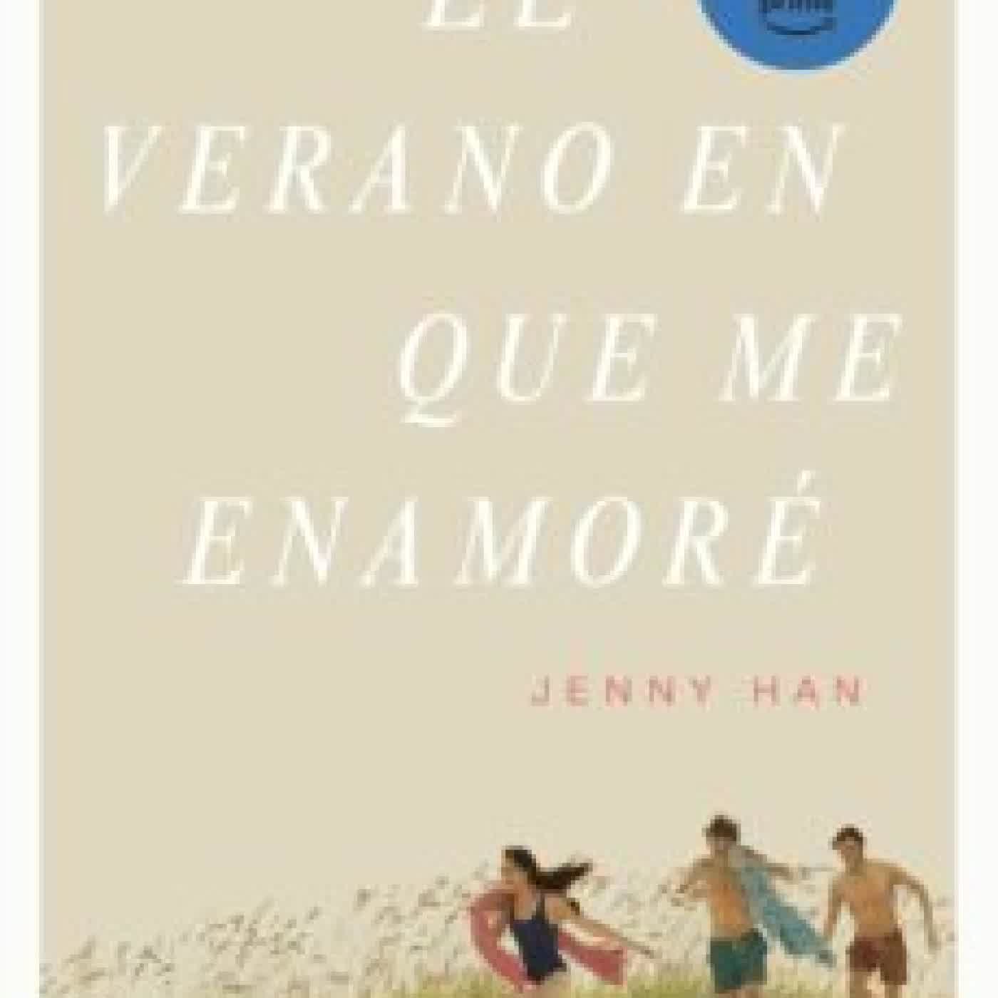 EL VERANO EN QUE ME ENAMORE JENNY HAN
