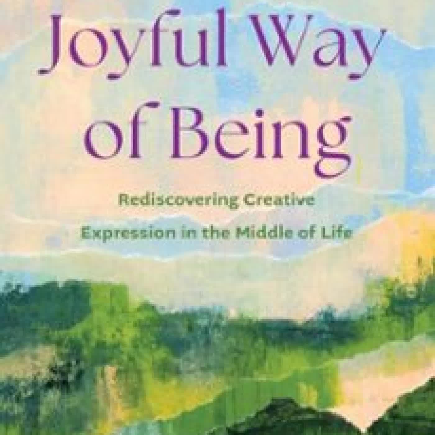 A JOYFUL WAY OF BEING BRITTMARIE EKSELL