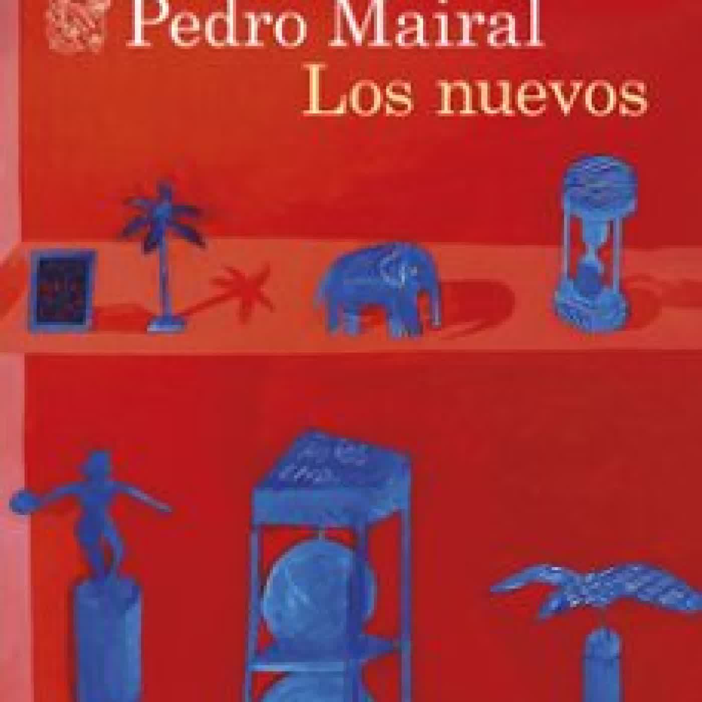 LOS NUEVOS Pedro Mairal