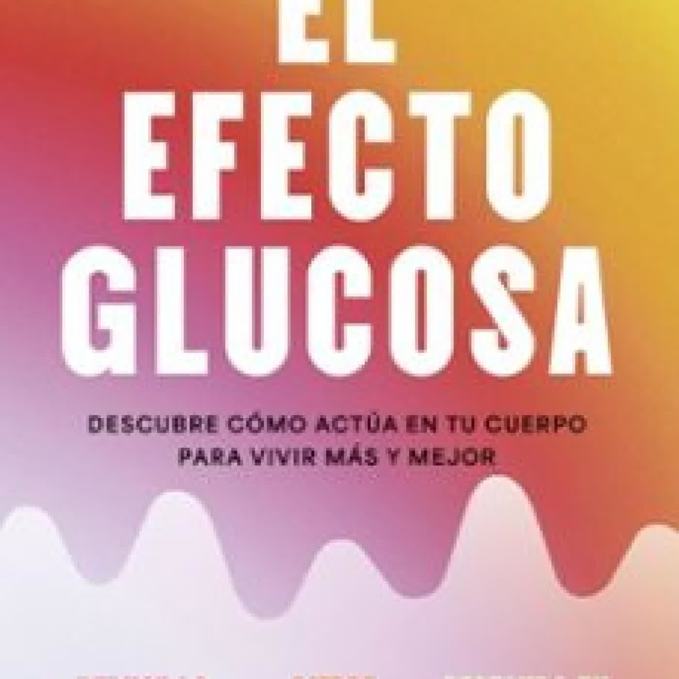 EL EFECTO GLUCOSA DIANA DÍAZ RIZZOLO