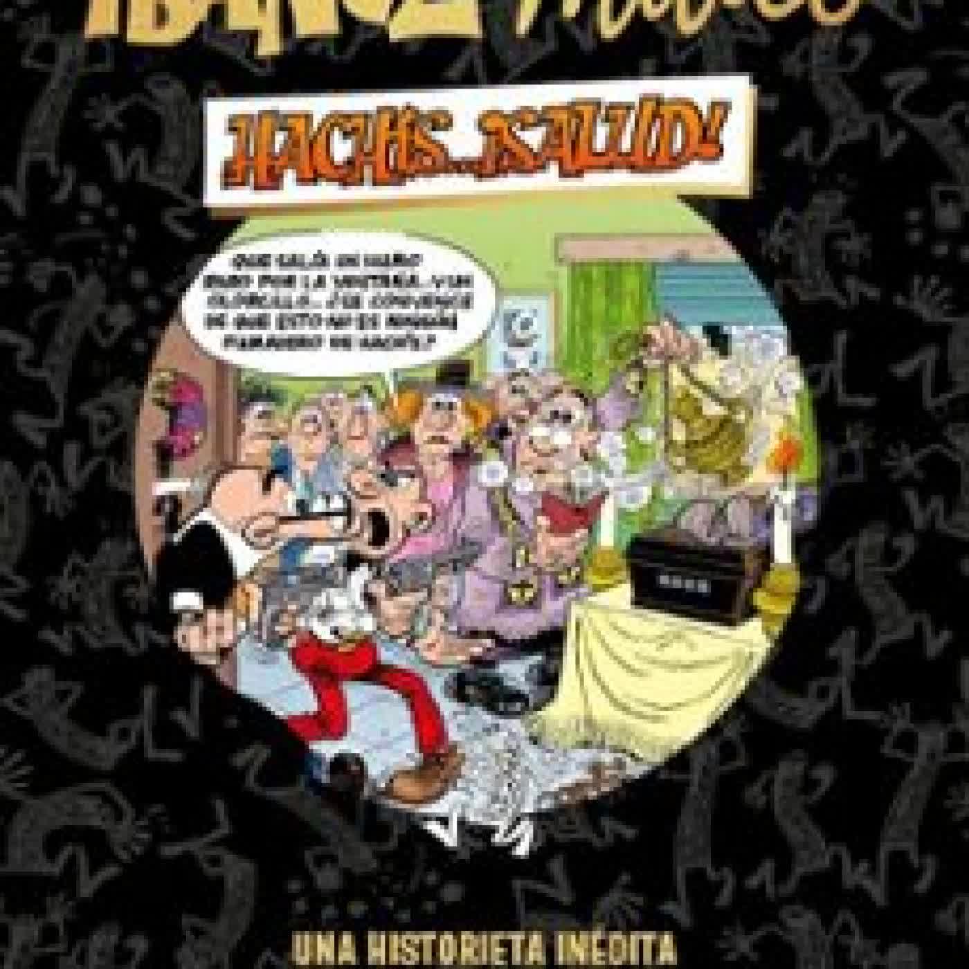 IBÁÑEZ MÍTICO 1 - HACHÍS... ¡SALUD! Francisco Ibáñez