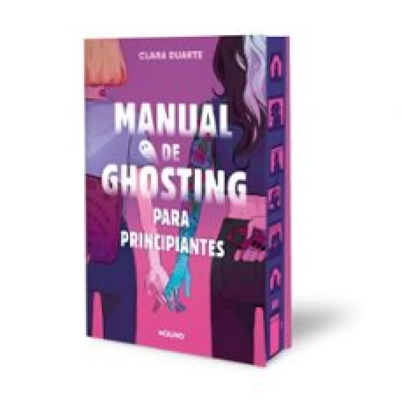 MANUAL DE GHOSTING PARA PRINCIPIANTES (EDICIÓN LIMITADA CON CANTOS TINTADOS) Clara Duarte