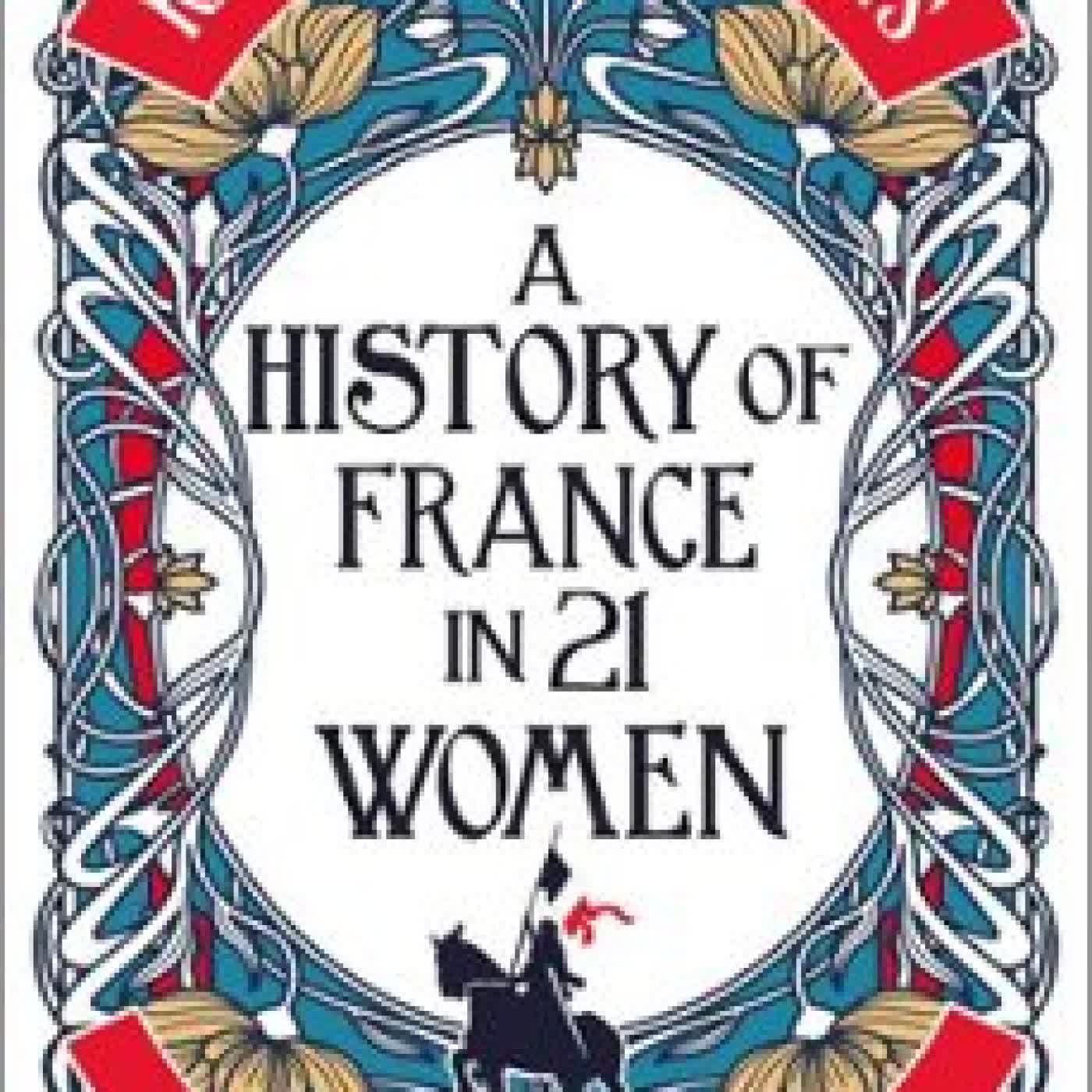 A HISTORY OF FRANCE IN 21 WOMEN KATHERINE PANGONIS