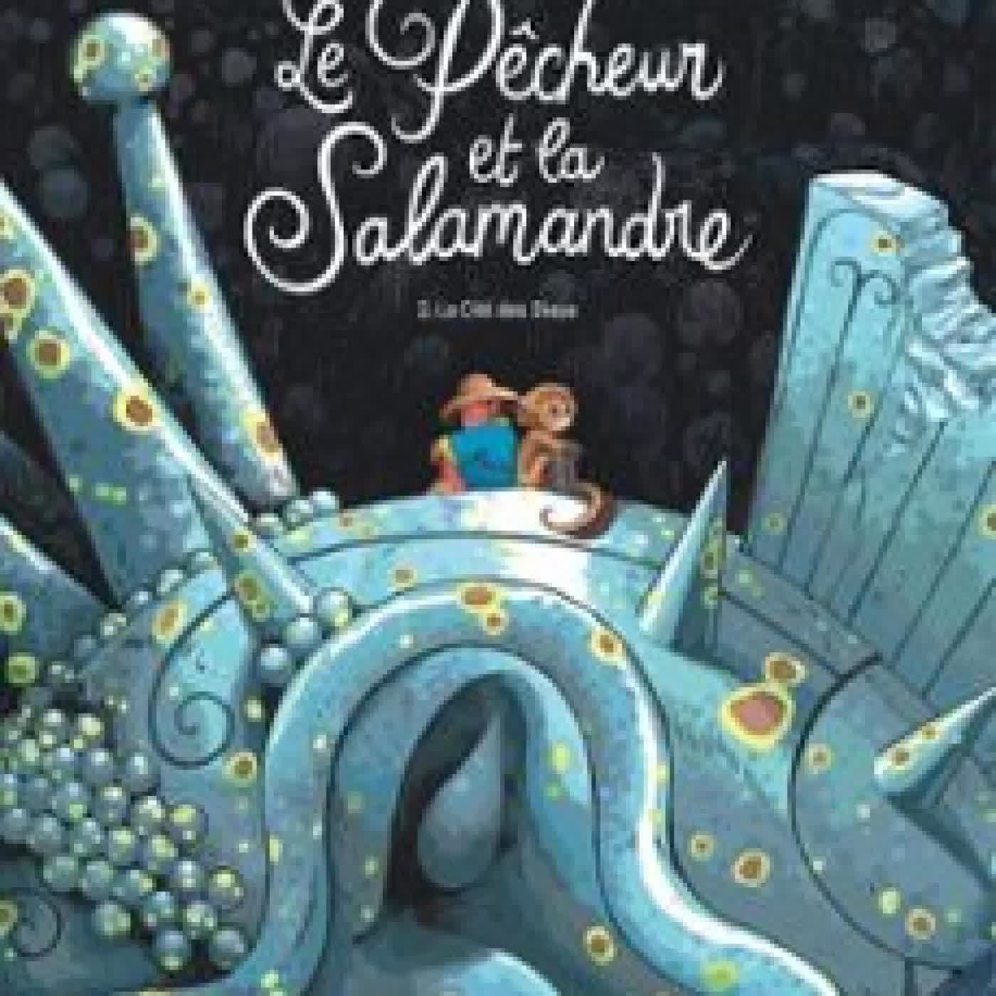 LE PÊCHEUR ET LA SALAMANDRE - TOME 2 - LA CITÉ DES DIEUX GEOFFROY MONDE