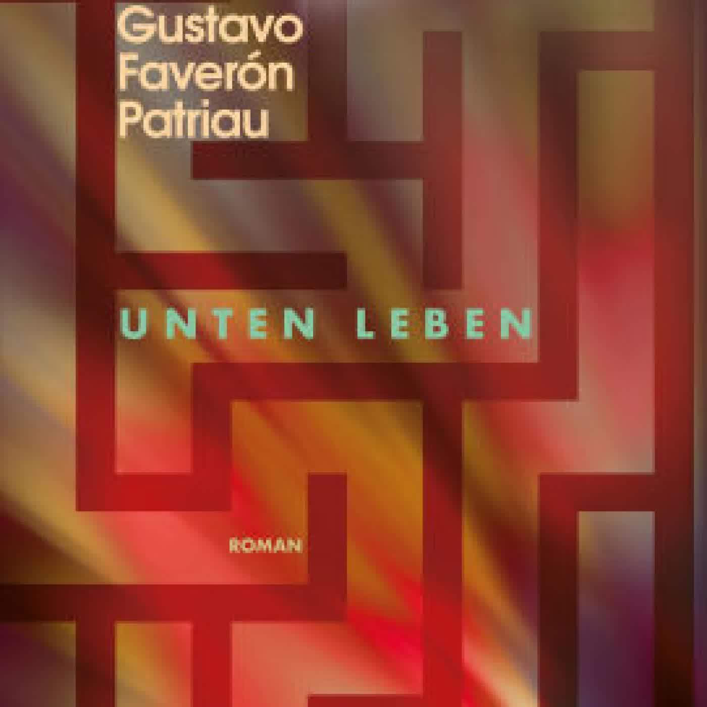 Unten leben: Roman by Gustavo Faverón Patriau, Manfred Gmeiner on Iphone New Format