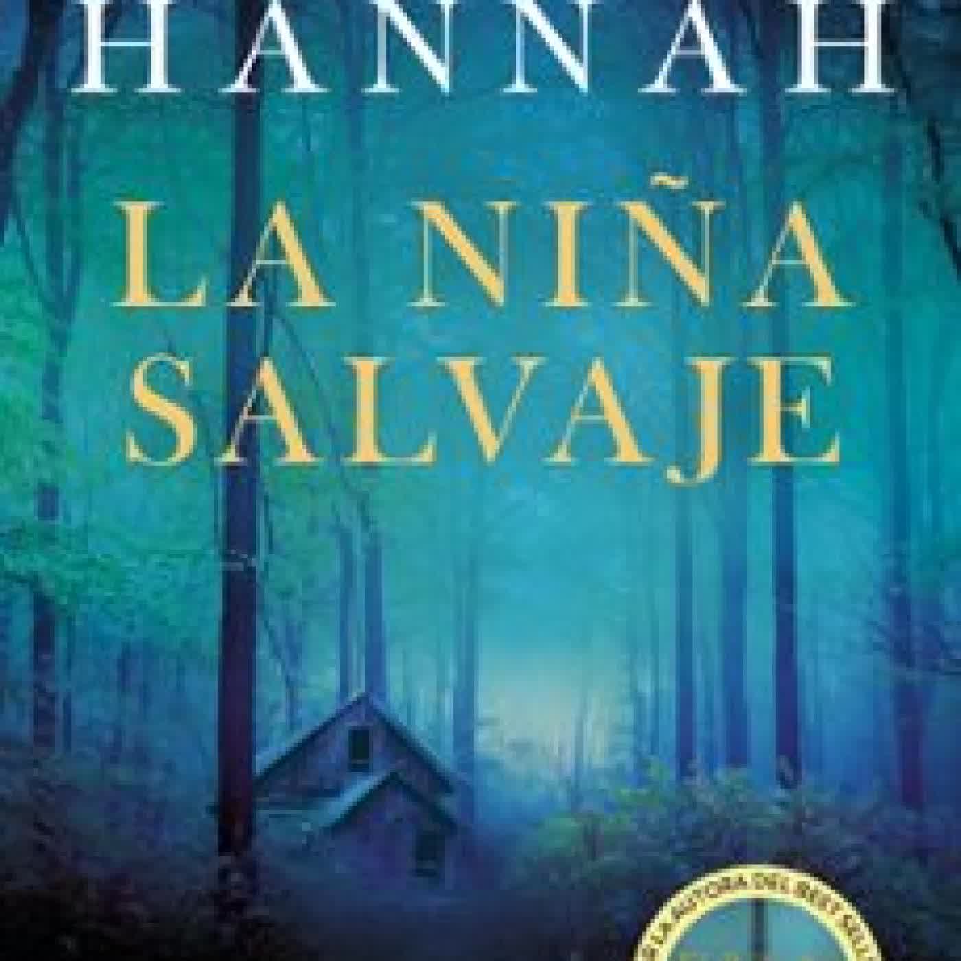 LA NIÑA SALVAJE Kristin Hannah