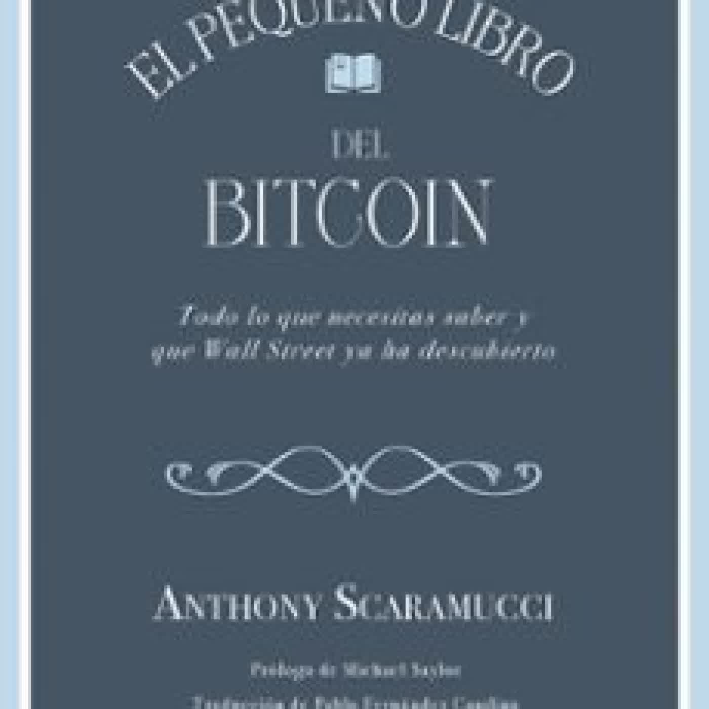 EL PEQUEÑO LIBRO DEL BITCOIN ANTHONY SCARAMUCCI