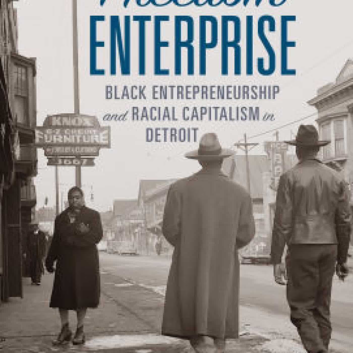 Freedom Enterprise: Black Entrepreneurship and Racial Capitalism in Detroit by Kendra D. Boyd on Iphone New Format