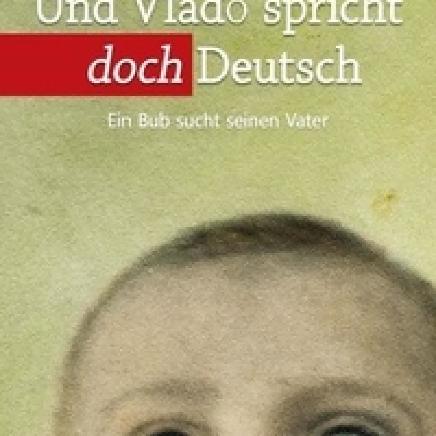 Lire en ligne : Und Vlado spricht doch Deutsch - Ein Bub sucht seinen Vater
