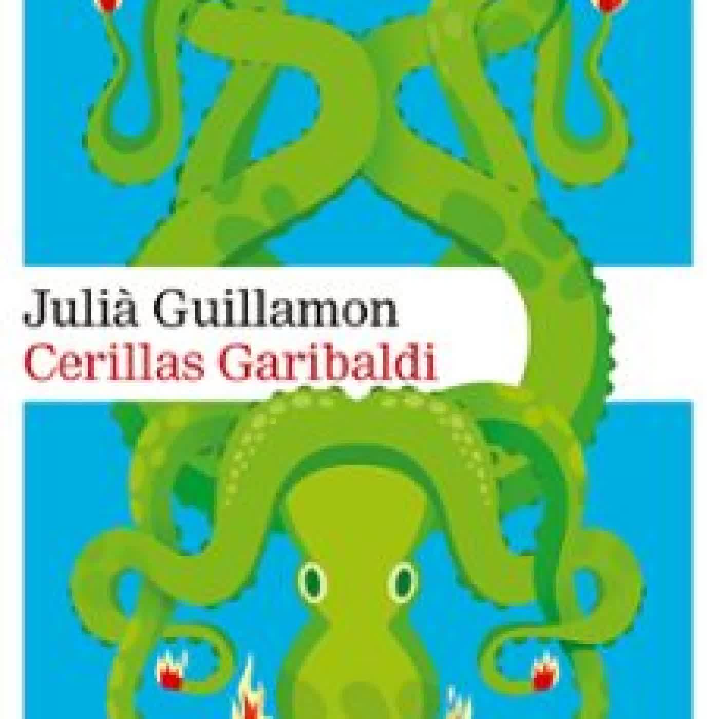 CERILLAS GARIBALDI Julià Guillamon