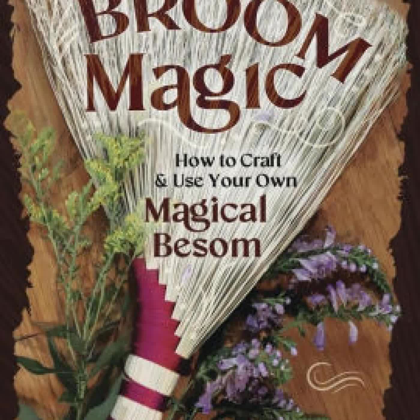 Broom Magic: How to Craft & Use Your Own Magical Besom by Chelsea Townsend, Gypsey Elaine Teague, Debra L. Burris on Iphone New Format
