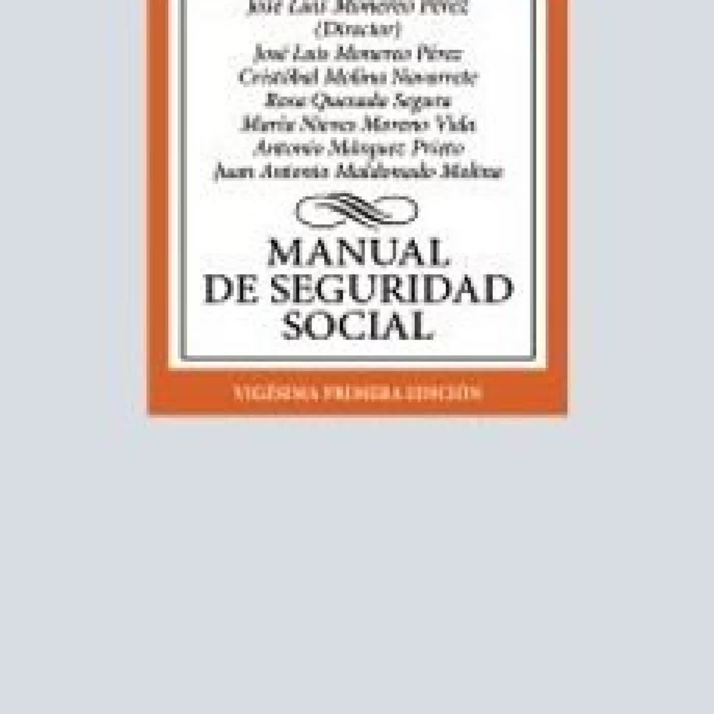 MANUAL DE SEGURIDAD SOCIAL (21ª ED.) José Luis Monereo Pérez, Cristóbal Molina Navarrete