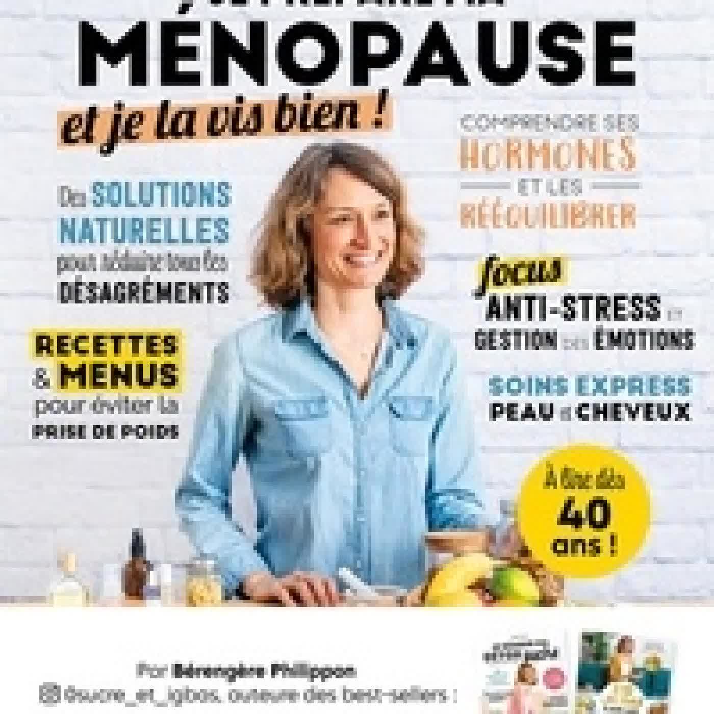 Télécharger Pdf Je prépare ma ménopause et je la vis bien !