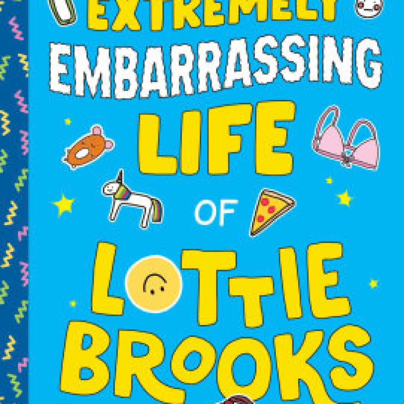 Read online: The Extremely Embarrassing Life of Lottie Brooks by Katie Kirby