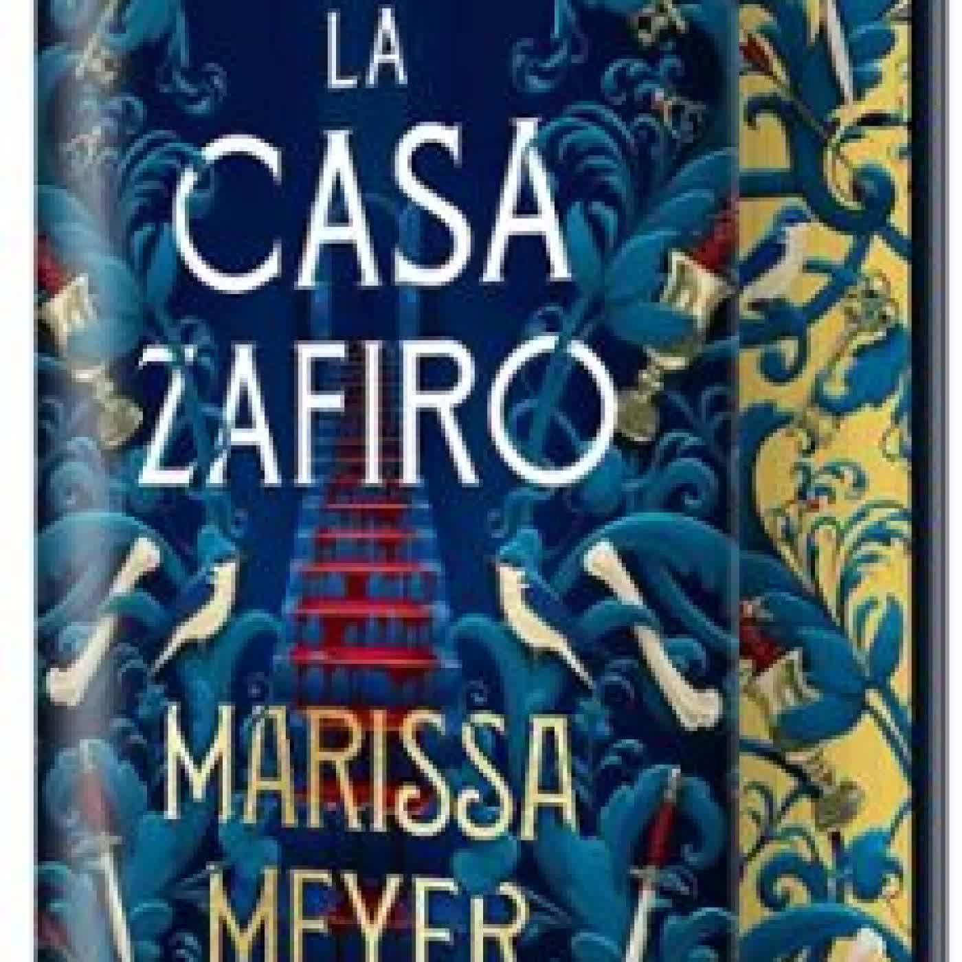LA CASA ZAFIRO Marissa Meyer