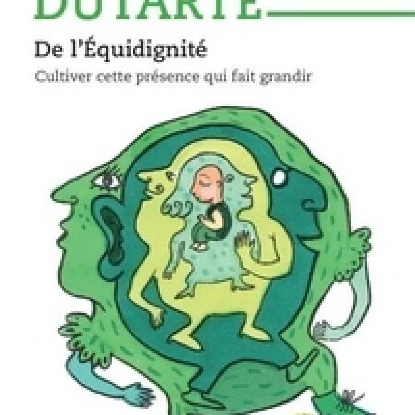 {téléchargement} De l'équidignité - Cultiver cette présence qui fait grandir