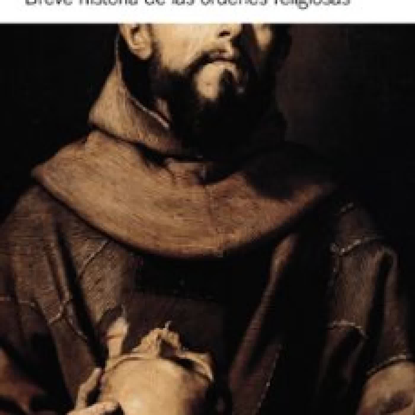 BREVE HISTORIA DE LAS ÓRDENES RELIGIOSAS BERNARD HOURS
