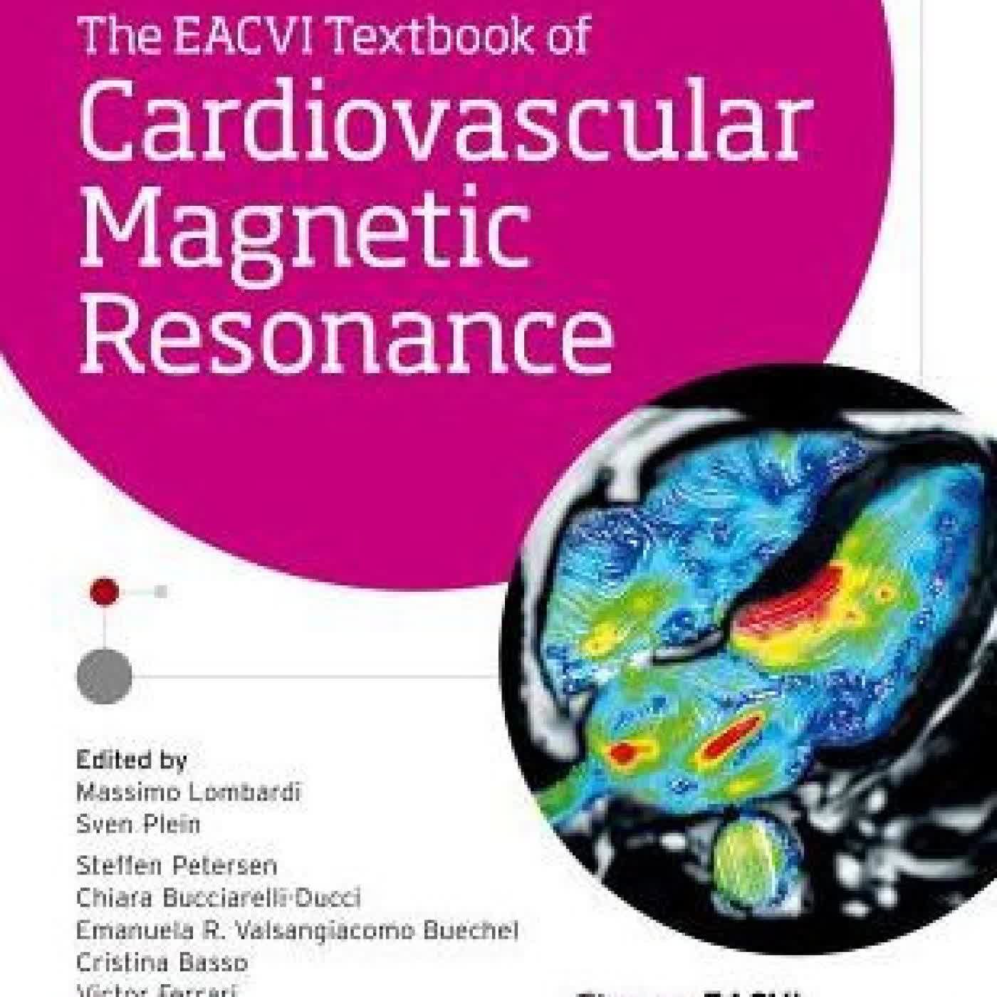 The EACVI Textbook of Cardiovascular Magnetic Resonance by Victor Ferrari, Massimo Lombardi, Sven Plein, Steffen Petersen, Chiara Bucciarelli-Ducci on Iphone New Format