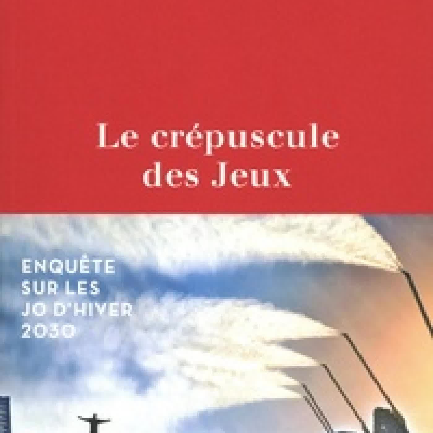 Télécharger Pdf Le crépuscule des jeux - Enquête sur les JO d'hiver 2030